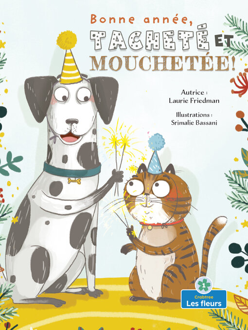 Title details for Bonne année, Tacheté et Mouchetée! (Happy New Year, Spots and Stripes!) by Laurie Friedman - Available